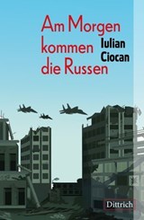 Am Morgen kommen die Russen - Iulian Ciocan - 9783912155488