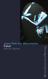 Fatal - Jean-Patrick Manchette - 9783923208944