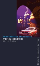 Westküstenblues - Jean-Patrick Manchette - 9783923208982