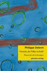 Vorsicht, der Teller ist heiß! - Philippe Delerm - 9783924652661