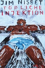 Tödliche Injektion - Jim Nisbet - 9783927734791