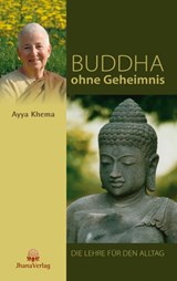 Buddha ohne Geheimnis - Ayya Khema - 9783931274528