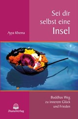 Sei dir selbst eine Insel - Ayya Khema - 9783931274597