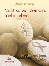 Nicht so viel denken, mehr lieben - Ayya Khema ; Romy Schlichting - 9783931274627