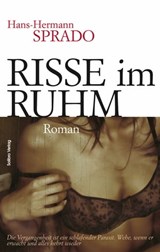 Risse im Ruhm - Hans-Hermann Sprado ; Arne Harbers - 9783932927676