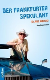Der Frankfurter Spekulant - Klaus Barski ; Wolfgang Neumann - 9783932927928