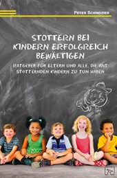 Stottern bei Kindern erfolgreich bewältigen