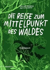 Die Reise zum Mittelpunkt des Waldes - Finn-Ole Heinrich - 9783938539736