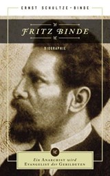 Fritz Binde - Ernst Schultze-Binde - 9783939075530