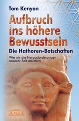 Aufbruch ins höhere Bewusstsein - Tom Kenyon ; Judi Sion - 9783939373957