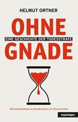 Ohne Gnade - Helmut Ortner ; Thomas Fischer - 9783939816737