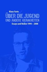 Über die Jugend und andere Krankheiten - Klaus Farin - 9783940213969