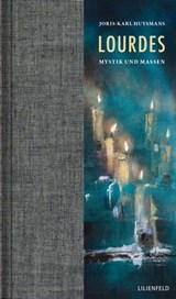 Lourdes - Joris-Karl Huysmans ; Hartmut Sommer - 9783940357663
