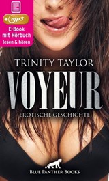 Voyeur | Erotik Audio Story | Erotisches Hörbuch - Trinity Taylor - 9783940505699