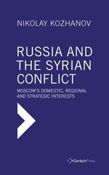 Russia and the Syrian Conflict - Nikolay Kozhanov - 9783940924773