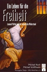 Ein Leben für die Freiheit - Michael Koch ; Michael Schiffmann - 9783941485952