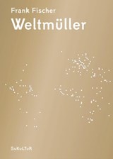Weltmüller - Frank Fischer - 9783941592964