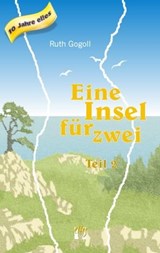 Eine Insel für zwei (Teil 2) - Ruth Gogoll - 9783941598812