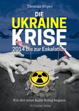 Ukraine Krise 2014 bis zur Eskalation - Thomas Röper - 9783941956780