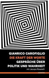 Die Kraft der Worte - Gianrico Carofiglio ; Jacobo Rosatelli - 9783942073073