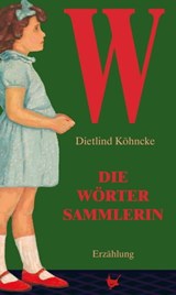 Die Wörtersammlerin - Dietlind Köhncke - 9783942223874