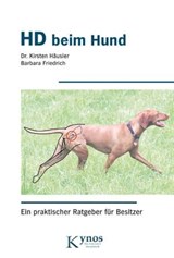 HD beim Hund - Dr. Kirsten Häusler ; Barbara Friedrich - 9783942335300