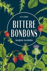 Bittere Bonbons - Julia Dengg ; Sybilla Heinze ; Maja Liskowski ; Natia Muskhelishvili ; Simon Arschaulidse ; Miriam Tschwritidse - 9783942374941