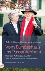 Vom Bundeshaus ins Passantenheim - Jakob Wampfler - 9783943362503