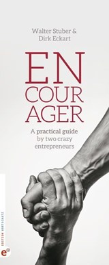 Encourager - Dirk Eckart ; Walter Stuber ; Katrin Fay ; Jens Fiedler ; Manuel Hein ; Ingo Karsch ; Jörg Knoblauch ; Klaus Kobjoll ; Daniela Kreissig ; Nora Oelkers ; Hermann Scherer ; Nicolas Sihombing ; Ingolf Stuber ; Roman Topp ; Rainer Wälde - 9783943362572