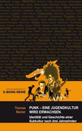 Punk - Eine Jugendkultur wird erwachsen - Thomas Becker - 9783943774825