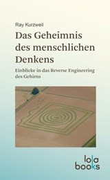Das Geheimnis des menschlichen Denkens - Ray Kurzweil - 9783944203164