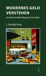 Modernes Geld verstehen - L. Randall Wray - 9783944203362