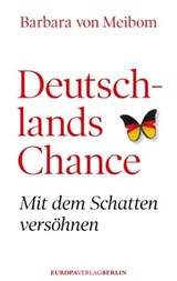 Deutschlands Chance - Barbara von Meibom - 9783944305165
