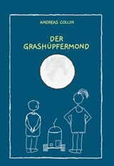 Der Grashüpfermond - Andreas Collin - 9783944359779