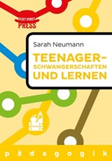 Teenagerschwangerschaften und Lernen - Sarah Neumann - 9783944479989