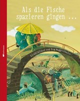 Als die Fische spazieren gingen ... - Eva Muggenthaler - 9783944572574