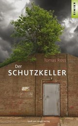 Der Schutzkeller - Tomas Ross - 9783944668178