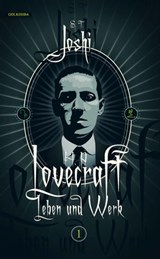 H. P. Lovecraft - Leben und Werk, Band 1 - S. T. Joshi - 9783944720531