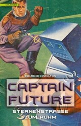 Captain Future 6: Sternenstraße zum Ruhm - Edmond Hamilton - 9783944720647