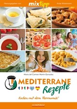 MIXtipp Mediterrane Rezepte - Maria del Carmen Martin-Gonzales - 9783945152652