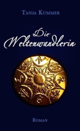 Die Weltenwandlerin - Tanja Kummer - 9783945230022