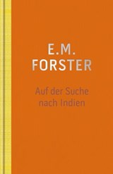 Auf der Suche nach Indien - E.M. Forster - 9783945386187