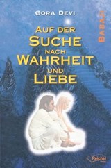 Auf der Suche nach Wahrheit und Liebe - Gora Devi - 9783945574928