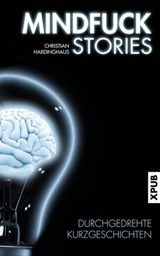 Mindfuck Stories - Christian Hardinghaus - 9783945703816
