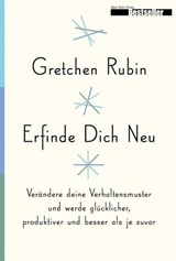 Erfinde Dich Neu - Gretchen Rubin - 9783945794869