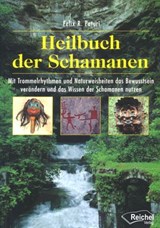 Heilbuch der Schamanen - Felix R. Paturi - 9783946433460