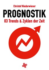 Prognostik 03: Trends & Zyklen der Zeit