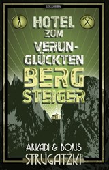 Hotel Zum verunglückten Bergsteiger - Arkadi Strugatzki ; Boris Strugatzki - 9783946503583