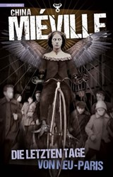 Die letzten Tage von Neu-Paris - China Miéville - 9783946503873