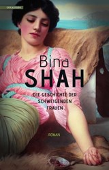 Die Geschichte der schweigenden Frauen - Bina Shah - 9783946503958